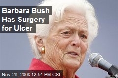 Barbara Bush Has Surgery for Ulcer
