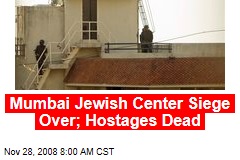 Mumbai Jewish Center Siege Over; Hostages Dead