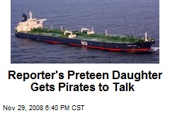 Reporter's Preteen Daughter Gets Pirates to Talk