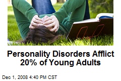Personality Disorders Afflict 20% of Young Adults