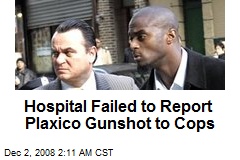 Hospital Failed to Report Plaxico Gunshot to Cops