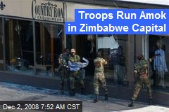 Troops Run Amok in Zimbabwe Capital