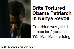 Brits Tortured Obama Patriarch in Kenya Revolt