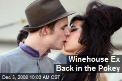 Winehouse Ex Back in the Pokey