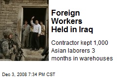 Foreign Workers Held in Iraq