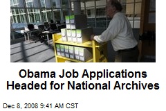 Obama Job Applications Headed for National Archives