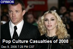 Pop Culture Casualties of 2008