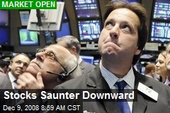Stocks Saunter Downward