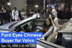 Ford Eyes Chinese Buyer for Volvo