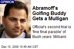 Abramoff's Golfing Buddy Gets a Mulligan