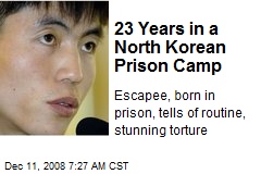 23 Years in a North Korean Prison Camp