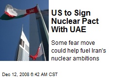 US to Sign Nuclear Pact With UAE