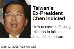 Taiwan's Ex-President Chen Indicted