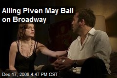 Ailing Piven May Bail on Broadway