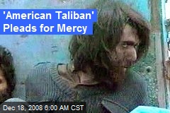 'American Taliban' Pleads for Mercy