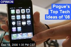 Pogue's Top Tech Ideas of '08