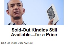 Sold-Out Kindles Still Available&mdash;for a Price