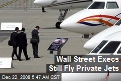 Wall Street Execs Still Fly Private Jets
