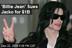 'Billie Jean' Sues Jacko for $1B
