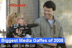 Biggest Media Gaffes of 2008