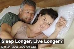 Sleep Longer, Live Longer?