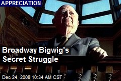 Broadway Bigwig's Secret Struggle