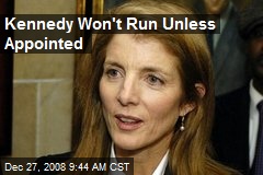 Kennedy Won't Run Unless Appointed