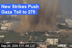 New Strikes Push Gaza Toll to 275