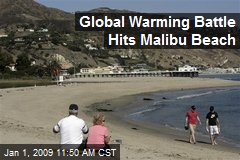Global Warming Battle Hits Malibu Beach