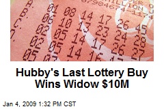 Hubby's Last Lottery Buy Wins Widow $10M