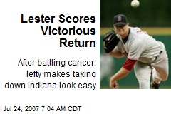 Lester Scores Victorious Return