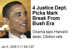 4 Justice Dept. Picks Mark Break From Bush Era