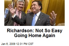 Richardson: Not So Easy Going Home Again