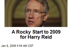 A Rocky Start to 2009 for Harry Reid