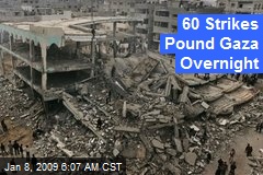 60 Strikes Pound Gaza Overnight