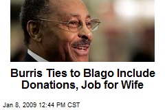 Burris Ties to Blago Include Donations, Job for Wife
