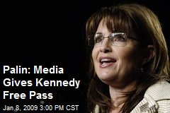 Palin: Media Gives Kennedy Free Pass