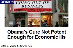 Obama's Cure Not Potent Enough for Economic Ills