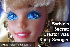 Barbie's Secret: Creator Was Kinky Swinger