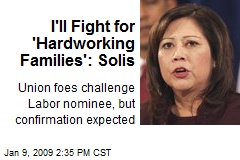 I'll Fight for 'Hardworking Families': Solis