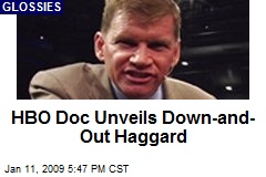 HBO Doc Unveils Down-and-Out Haggard