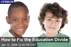 How to Fix the Education Divide