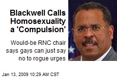Blackwell Calls Homosexuality a 'Compulsion'