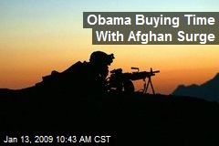 Obama Buying Time With Afghan Surge