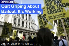 Quit Griping About Bailout: It's Working