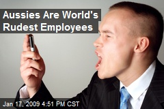 Aussies Are World's Rudest Employees