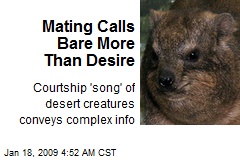 Mating Calls Bare More Than Desire