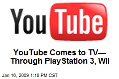 YouTube Comes to TV&mdash; Through PlayStation 3, Wii