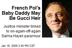 French Pol's Baby Daddy May Be Gucci Heir