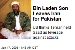 Bin Laden Son Leaves Iran for Pakistan